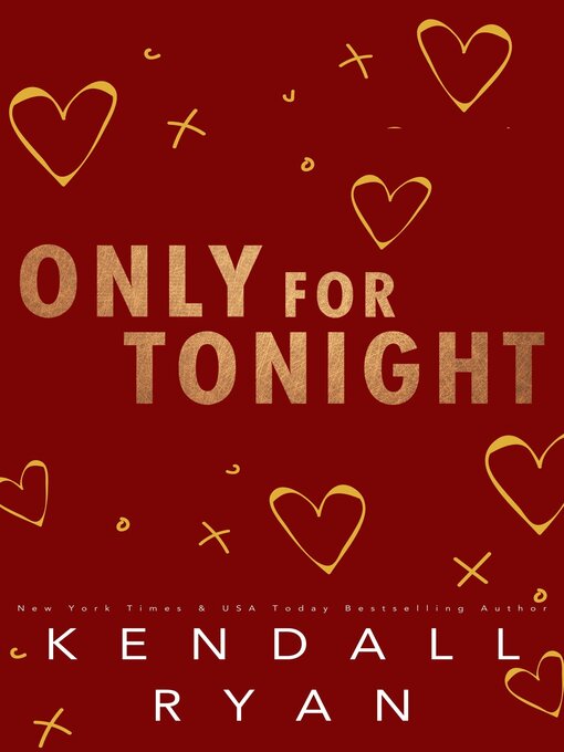 Title details for Only for Tonight by Kendall Ryan - Available